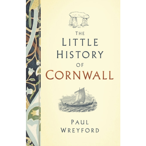 The History Press Ltd The Little History of Cornwall (inbunden, eng)