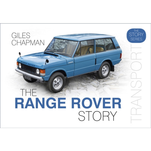 The History Press Ltd The Range Rover Story (inbunden, eng)