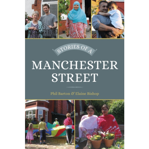 The History Press Ltd Stories of a Manchester Street (häftad, eng)
