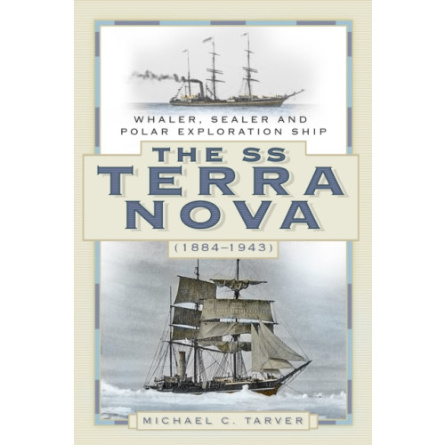The History Press Ltd The SS Terra Nova (1884-1943) (häftad, eng)