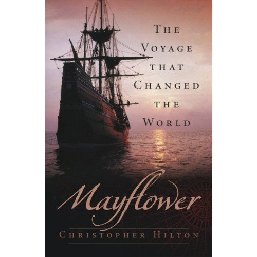 The History Press Ltd Mayflower (häftad, eng)