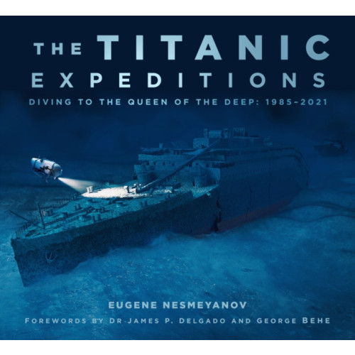 The History Press Ltd The Titanic Expeditions (häftad, eng)