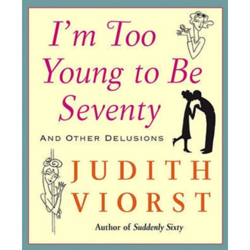 Simon & Schuster I'm Too Young To Be Seventy (inbunden, eng)