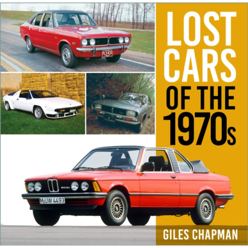 The History Press Ltd Lost Cars of the 1970s (häftad, eng)