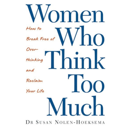 Little, Brown Book Group Women Who Think Too Much (häftad, eng)