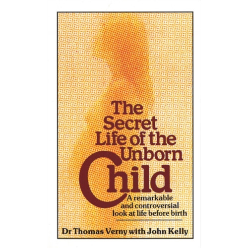 Little, Brown Book Group The Secret Life Of The Unborn Child (häftad, eng)