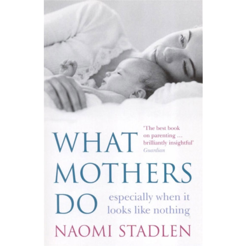 Little, Brown Book Group What Mothers Do (häftad, eng)
