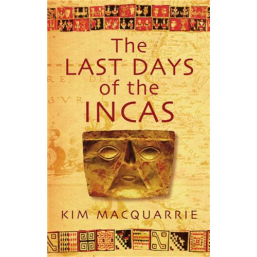 Little, Brown Book Group The Last Days Of The Incas (häftad, eng)