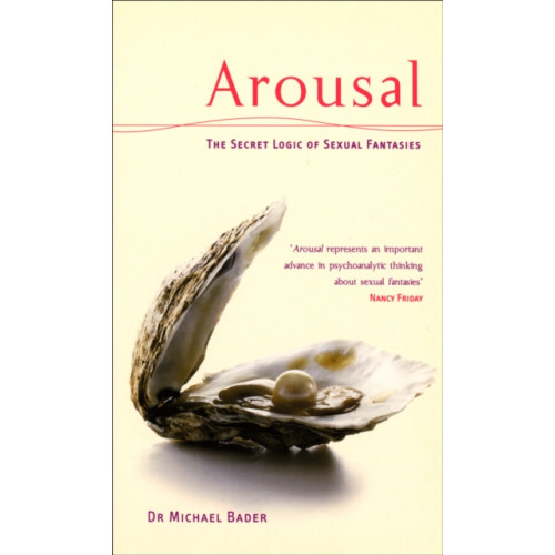 Ebury Publishing Arousal: The Secret Logic Of Sexual Fantasies (häftad, eng)