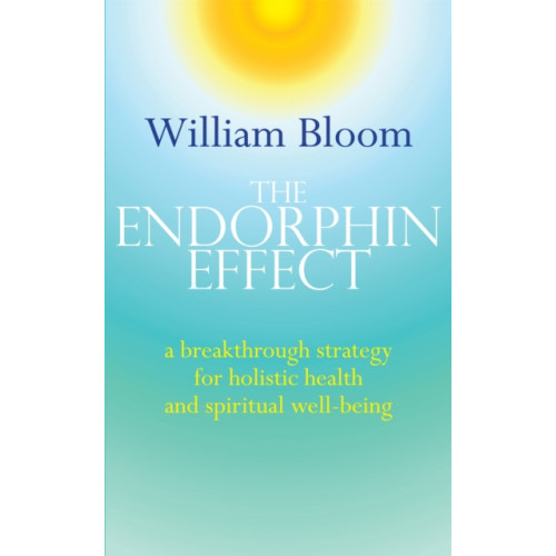 Little, Brown Book Group The Endorphin Effect (häftad, eng)