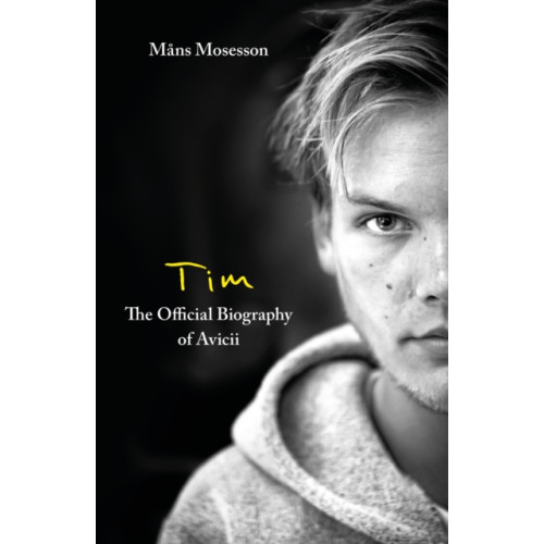 Little, Brown Book Group Tim – The Official Biography of Avicii (häftad, eng)
