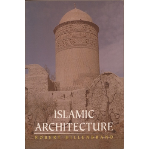 Edinburgh university press Islamic Architecture (häftad, eng)