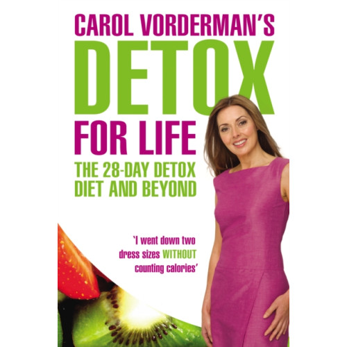 Ebury Publishing Carol Vorderman's Detox for Life: The 28 Day Detox Diet and Beyond (häftad, eng)