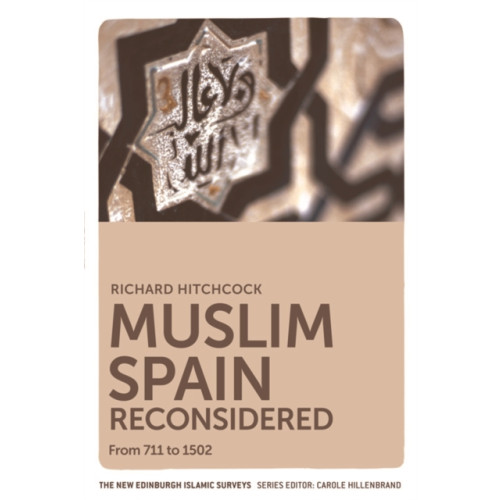 Edinburgh university press Muslim Spain Reconsidered (häftad, eng)