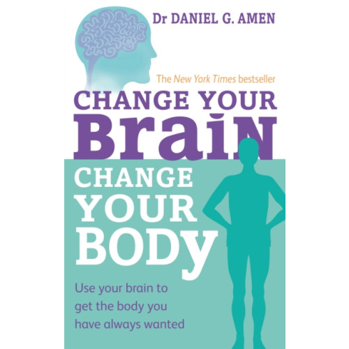 Little, Brown Book Group Change Your Brain, Change Your Body (häftad, eng)