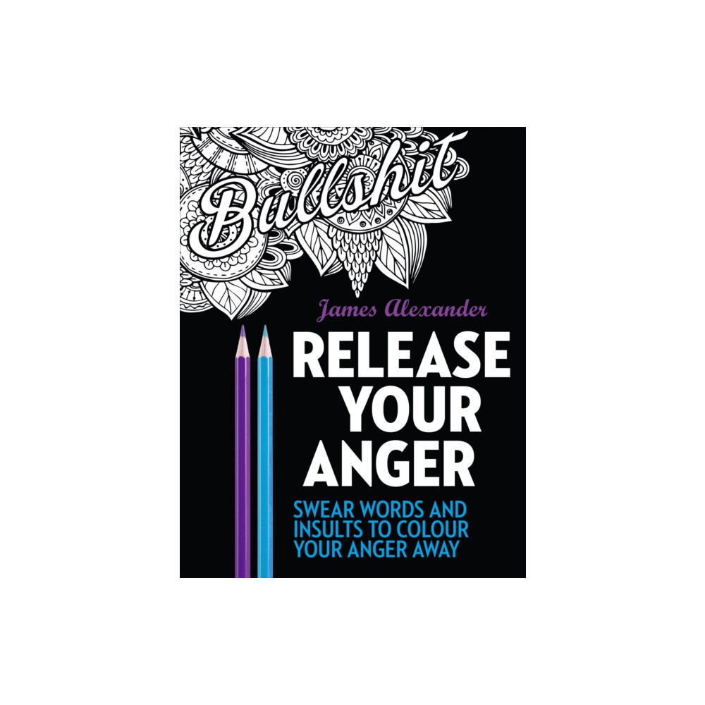 Produktbild för Release Your Anger: Midnight Edition: An Adult Coloring Book with 40 Swear Words to Color and Relax (häftad, eng)