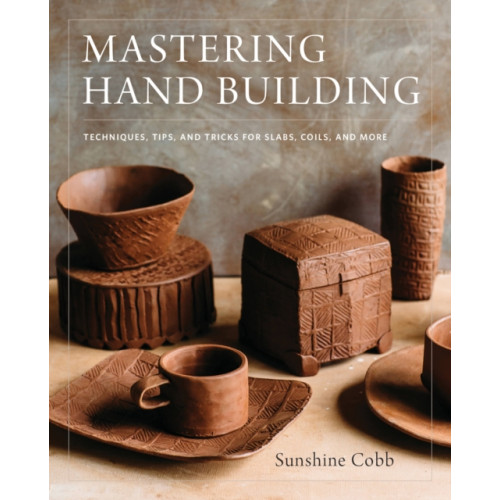 Quarto Publishing Group USA Inc Mastering Hand Building (inbunden, eng)