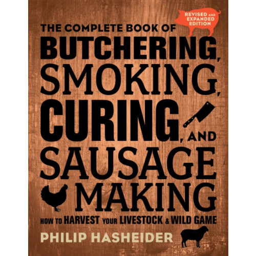 Quarto Publishing Group USA Inc The Complete Book of Butchering, Smoking, Curing, and Sausage Making (häftad, eng)