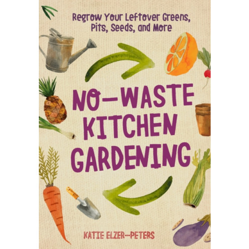 Quarto Publishing Group USA Inc No-Waste Kitchen Gardening (häftad, eng)