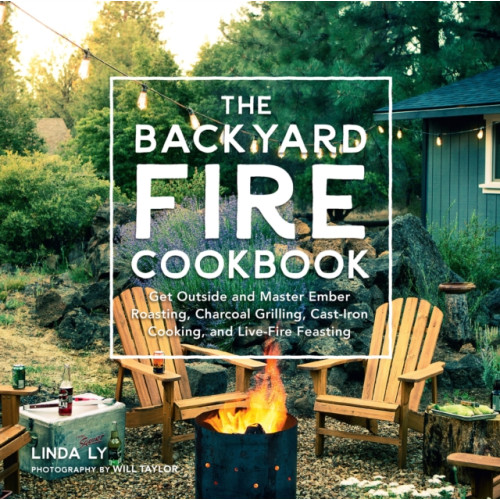 Quarto Publishing Group USA Inc The Backyard Fire Cookbook (inbunden, eng)