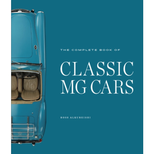 Quarto Publishing Group USA Inc The Complete Book of Classic MG Cars (inbunden, eng)