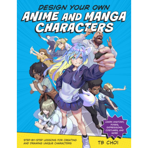 Quarto Publishing Group USA Inc Design Your Own Anime and Manga Characters (häftad, eng)