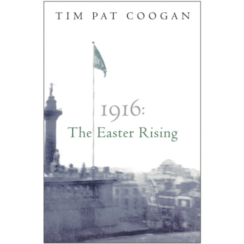 Orion Publishing Co 1916: The Easter Rising (häftad, eng)