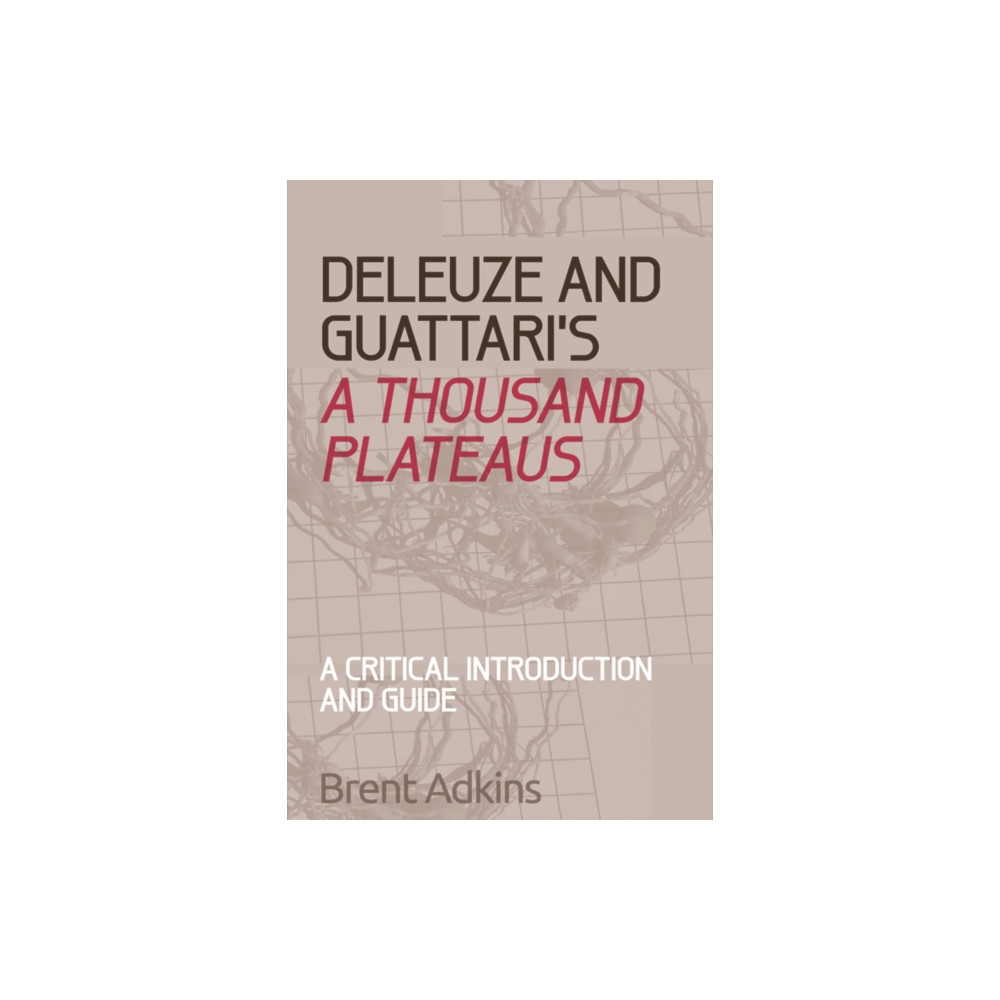 Produktbild för Deleuze and Guattari's A Thousand Plateaus (häftad, eng)