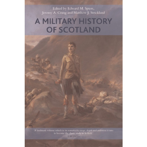 Edinburgh university press A Military History of Scotland (häftad, eng)