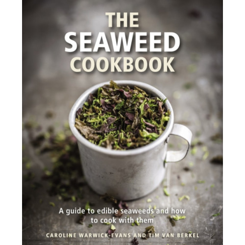Anness publishing The Seaweed Cookbook (inbunden, eng)
