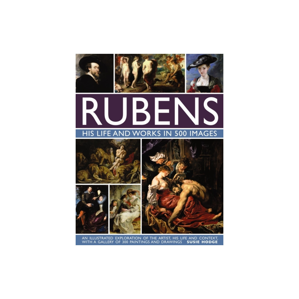 Produktbild för Rubens: His Life and Works in 500 Images (inbunden, eng)