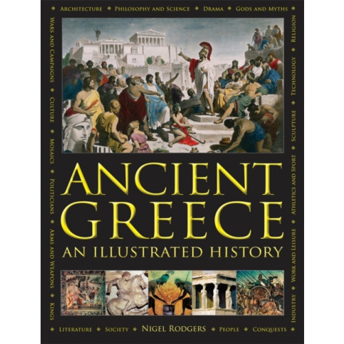 Anness publishing Ancient Greece: An Illustrated History (inbunden, eng)