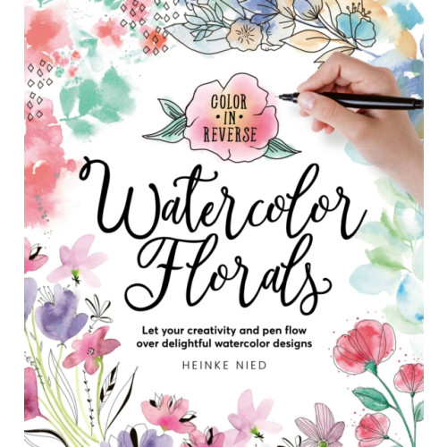 Quarto Publishing Group USA Inc Color in Reverse: Watercolor Florals (häftad, eng)