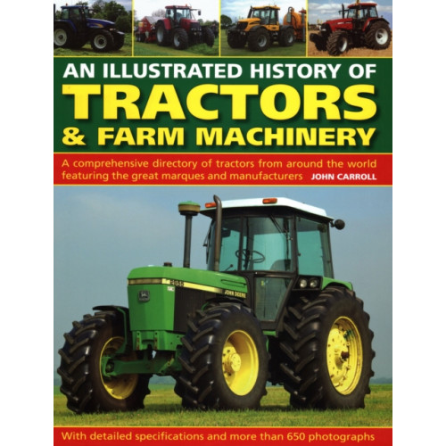 Anness publishing Tractors & Farm Machinery, An Illustrated History of (inbunden, eng)