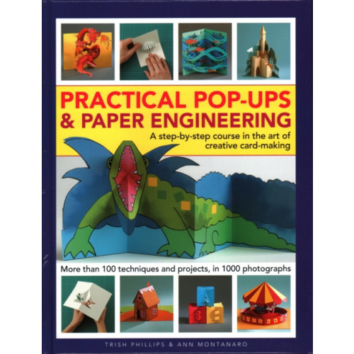 Anness publishing Practical Pop-Ups and Paper Engineering (inbunden, eng)