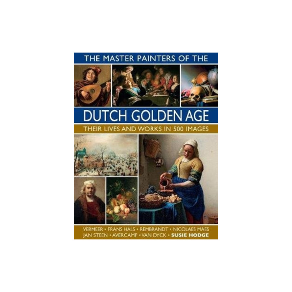 Produktbild för The Master Painters of the Dutch Golden Age (inbunden, eng)