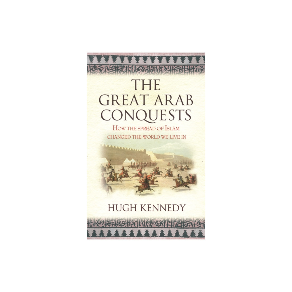 Produktbild för The Great Arab Conquests (häftad, eng)