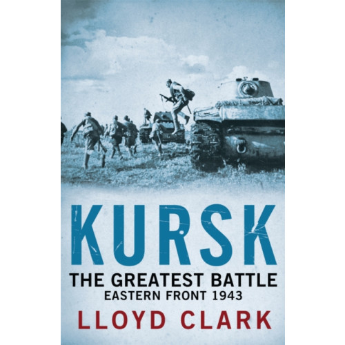 Headline Publishing Group Kursk: The Greatest Battle (häftad, eng)