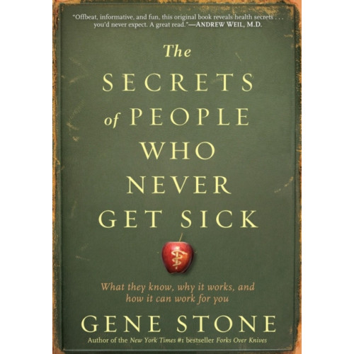 Workman Publishing The Secrets of People Who Never Get Sick (häftad, eng)