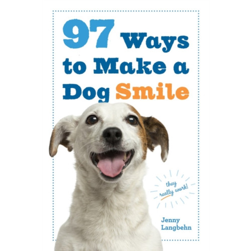 Workman Publishing 97 Ways to Make a Dog Smile (häftad, eng)