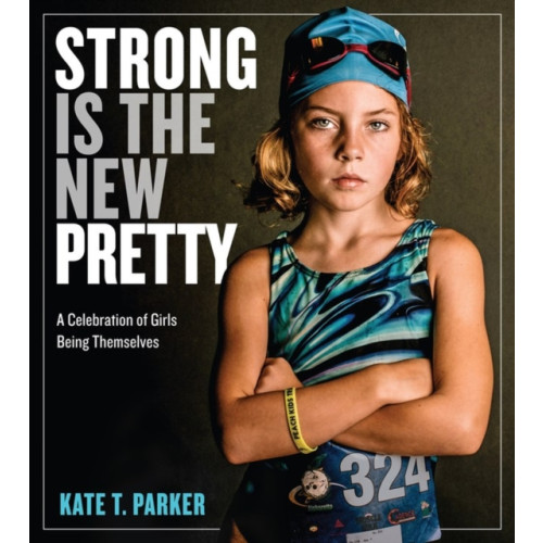 Workman Publishing Strong Is the New Pretty (häftad, eng)