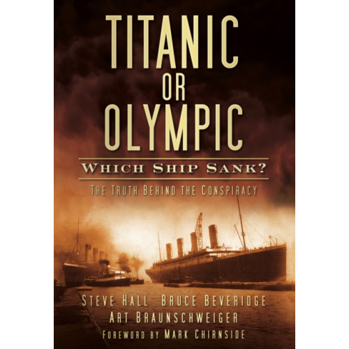 The History Press Ltd Titanic or Olympic: Which Ship Sank? (häftad, eng)