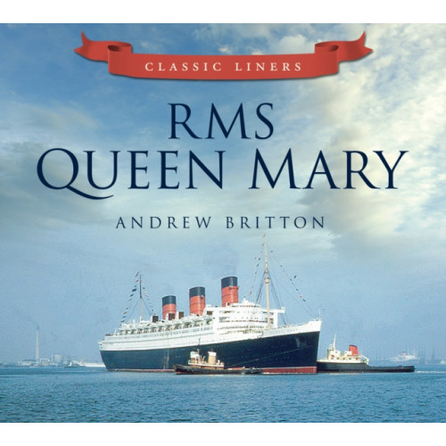 The History Press Ltd RMS Queen Mary (häftad, eng)