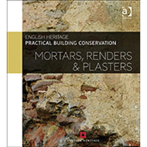 Taylor & francis ltd Practical Building Conservation: Mortars, Renders and Plasters (inbunden, eng)