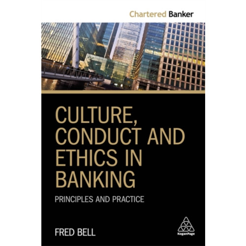 Kogan Page Ltd Culture, Conduct and Ethics in Banking (häftad, eng)