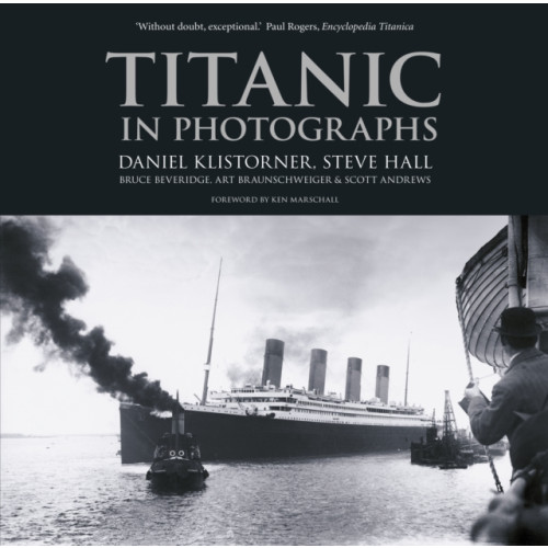 The History Press Ltd Titanic in Photographs (häftad, eng)