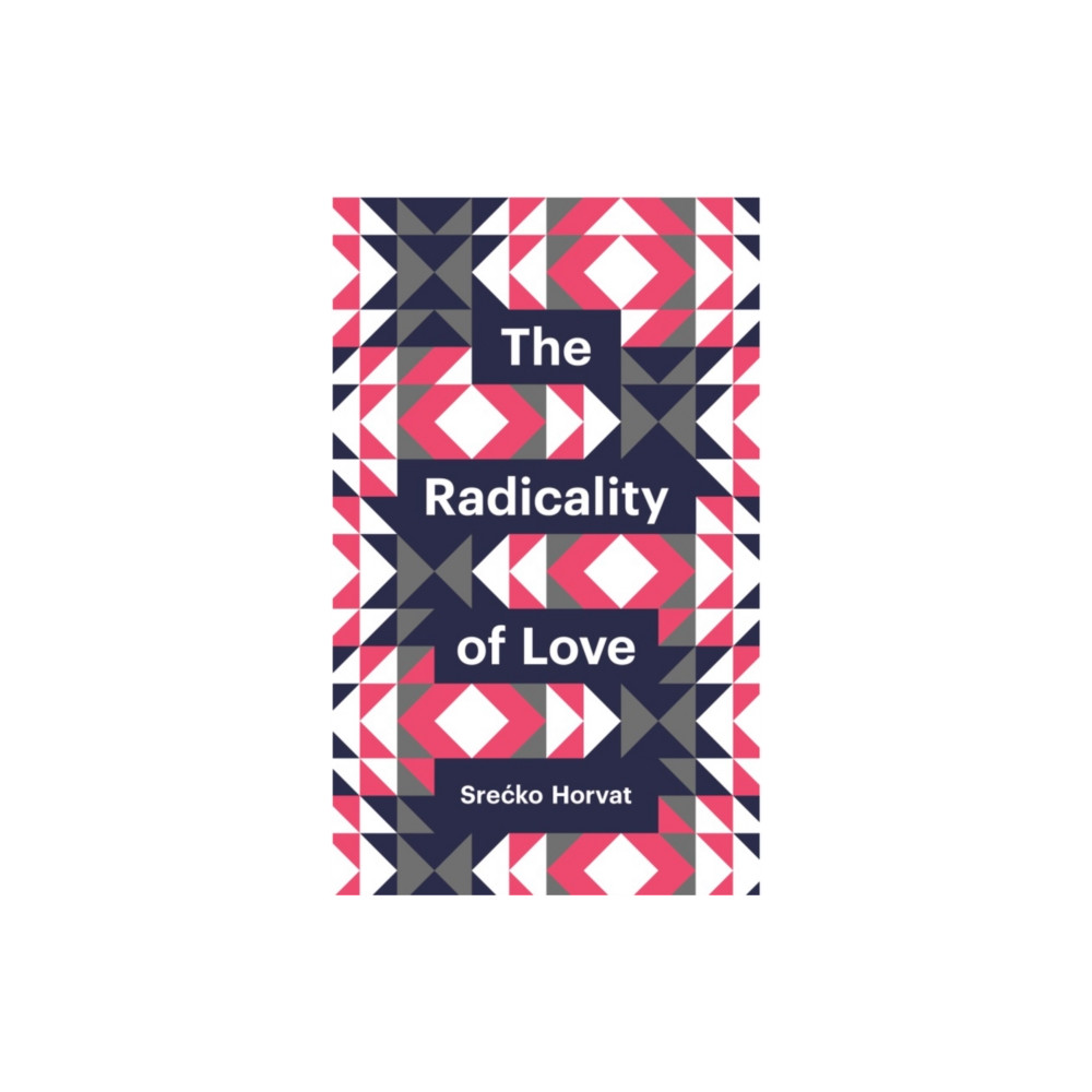 Produktbild för The Radicality of Love (häftad, eng)