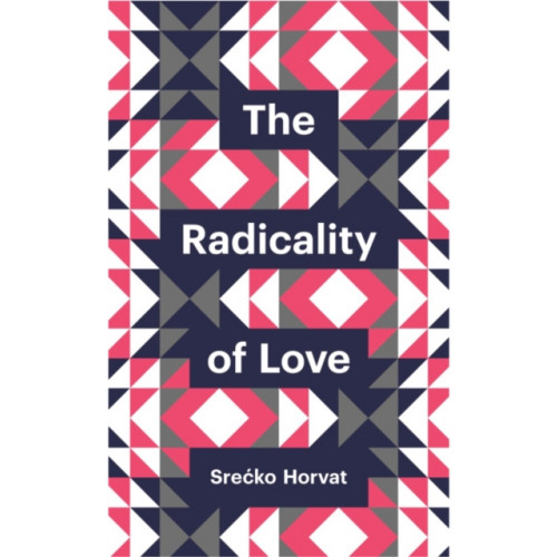 John Wiley And Sons Ltd The Radicality of Love (häftad, eng)