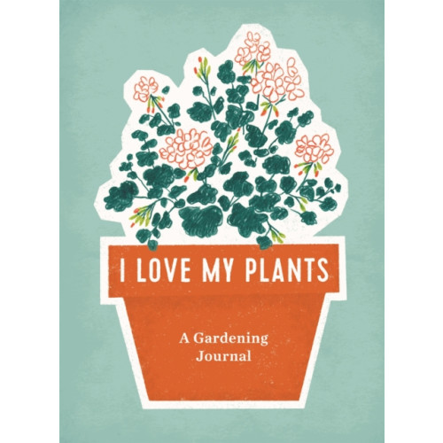 Running Press,U.S. I Love My Plants (bok, spiral, eng)