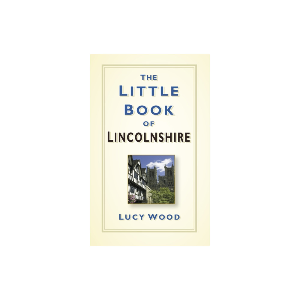 Produktbild för The Little Book of Lincolnshire (inbunden, eng)